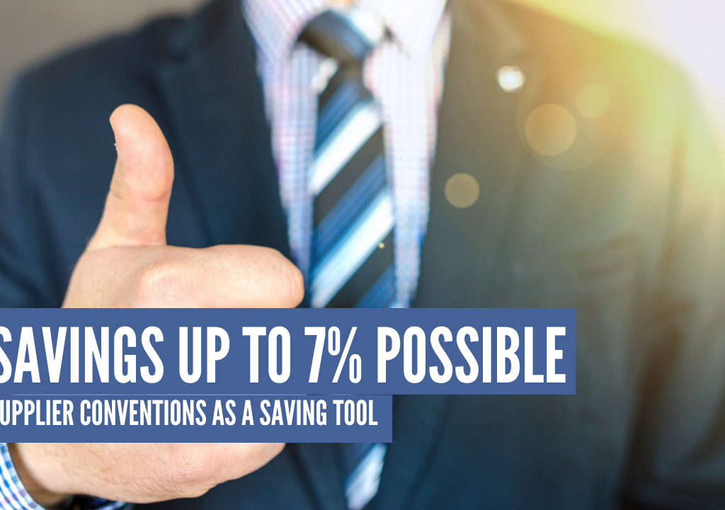 Savings up to 7% possible – Supplier Conventions as a saving tool