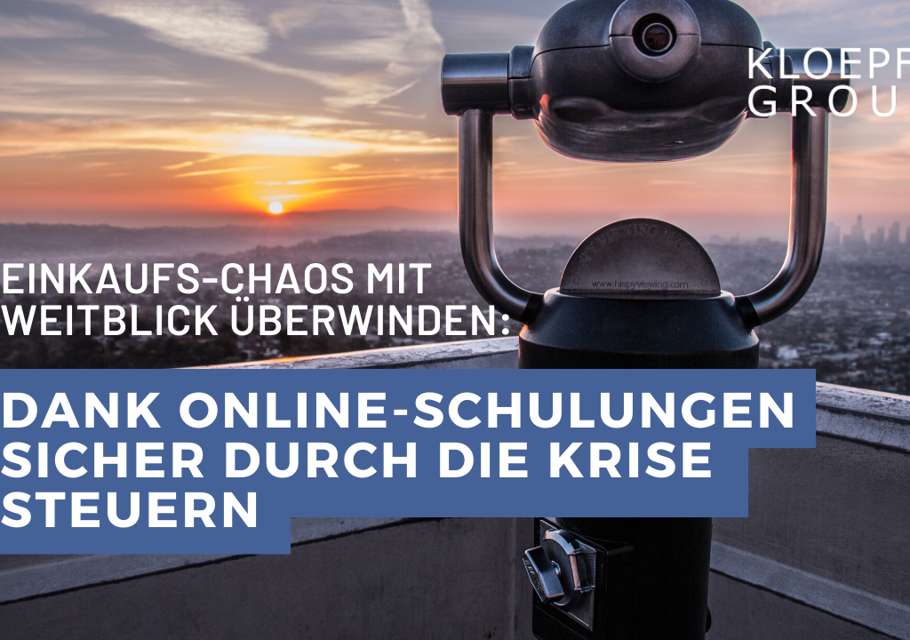 Einkaufs-Chaos mit Weitblick überwinden: Dank Online-Schulungen sicher durch die Krise steuern