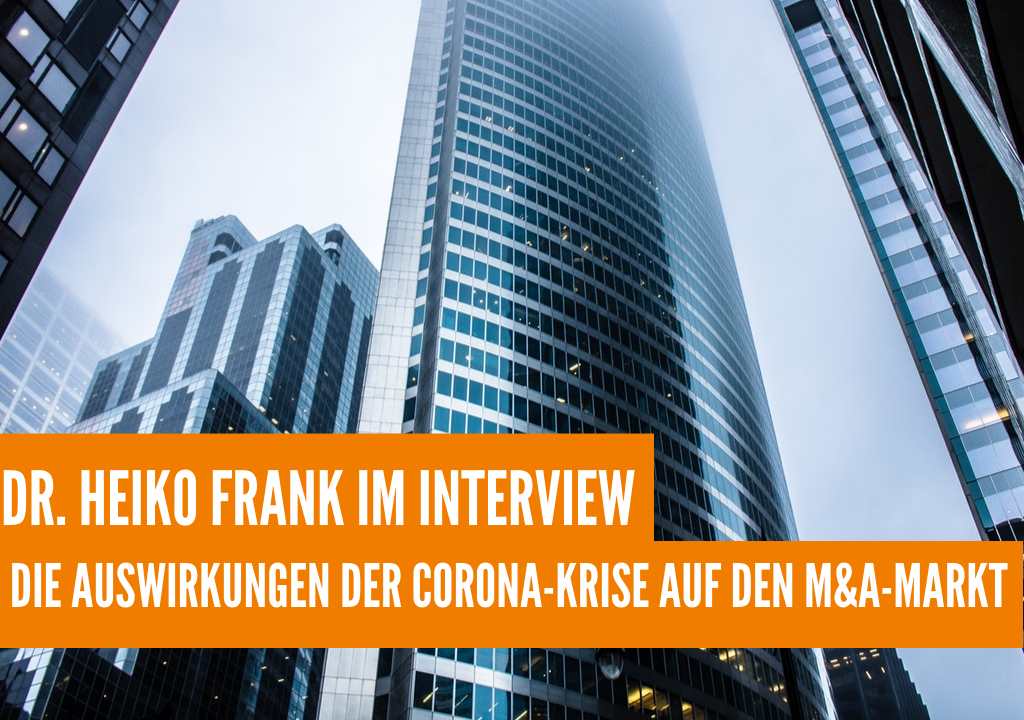 Die Auswirkungen der Corona-Krise auf den M&A-Markt