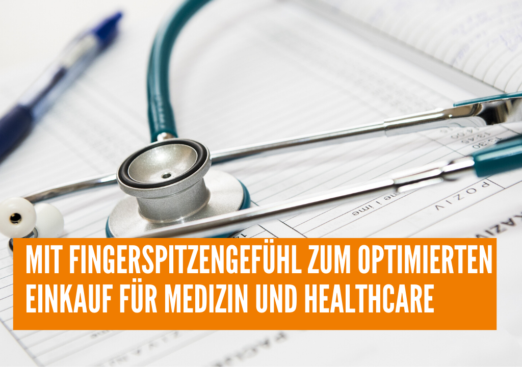 Mit Fingerspitzengefühl zum optimierten Einkauf für Medizin und Healthcare