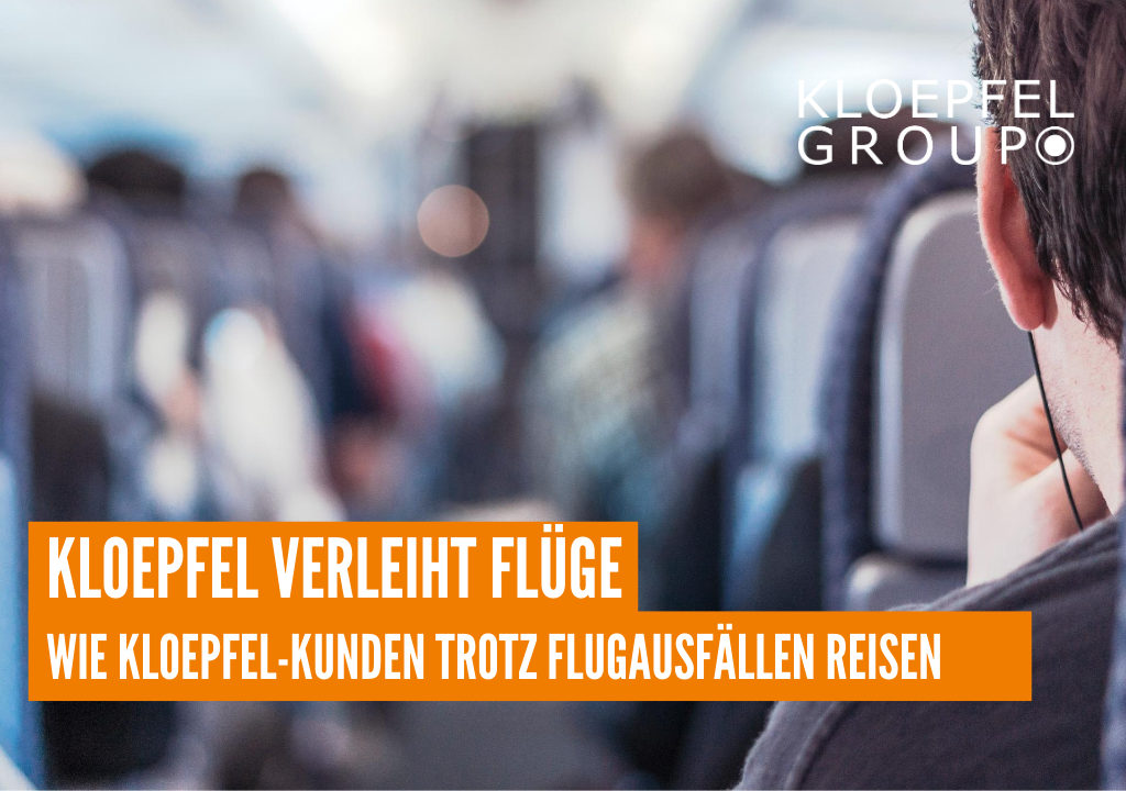 Kloepfel verleiht Flügel – Wie Kloepfel-Kunden trotz Flugausfällen reisen