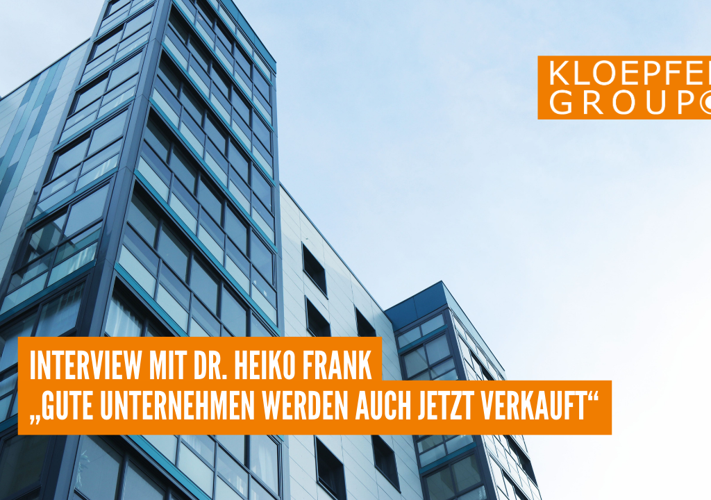 Gute Unternehmen werden auch jetzt verkauft