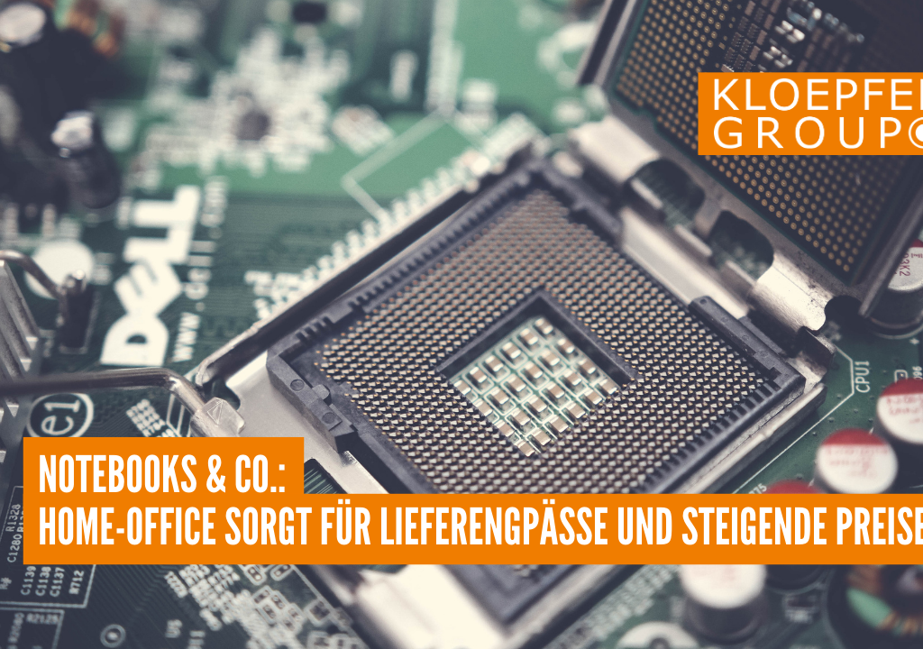 Notebooks & Co.: Home-Office sorgt für Lieferengpässe und steigende Preise