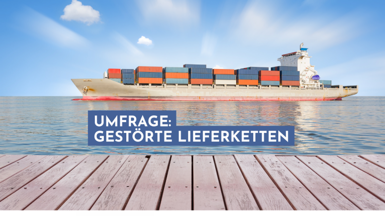 Umfrage: Gestörte Lieferketten