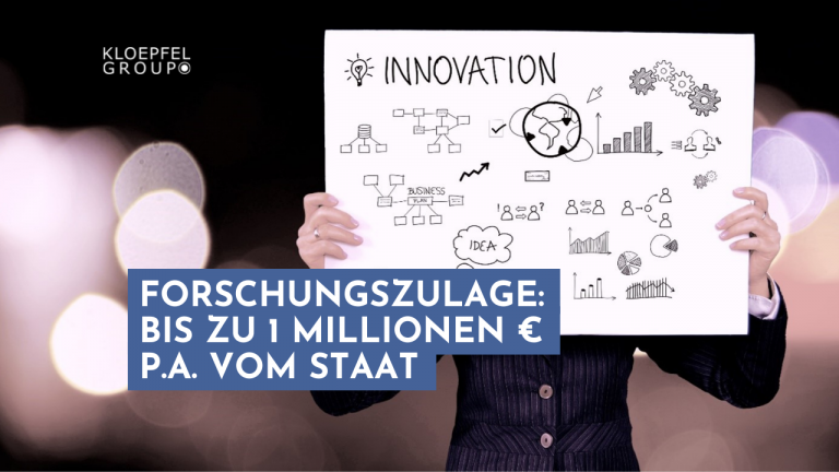 Forschungszulage: bis zu 1 Millionen € p.a. vom Staat